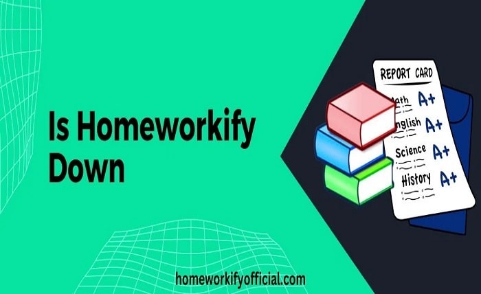 is homeworkify down